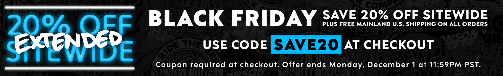 Black Friday Extended use code SAVE20 at checkout