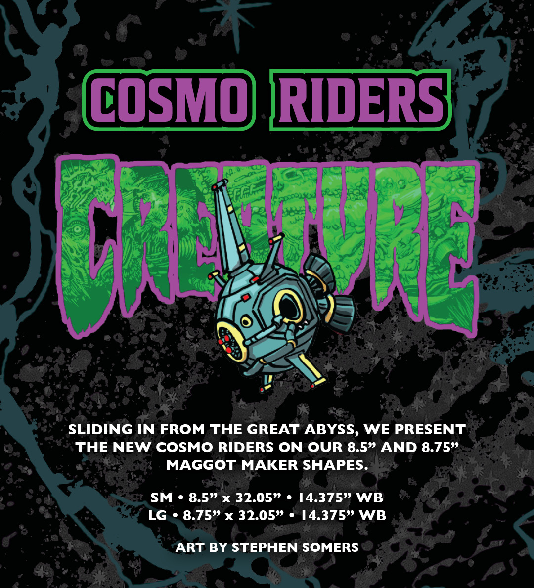Creature Skateboards Team Cosmo Riders Maggot Maker Shape Art by Stephen Somers