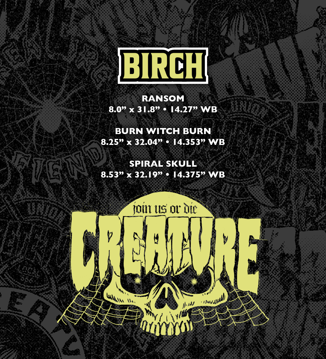 Creature Skateboards Team Birch Ransom Burn Witch Burn Relic Spiral Skull