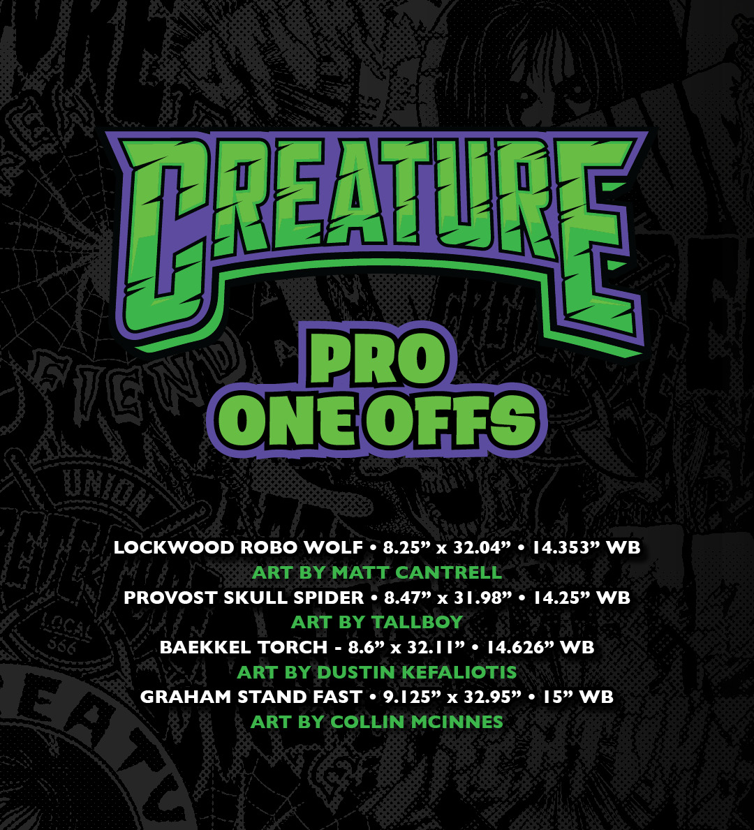 Creature Skateboards Pro Model Cody Lockwood Robo Wolf Collin Provost Skull Spider Kevin Bækkel Torch Stu Graham Strike Fast ll