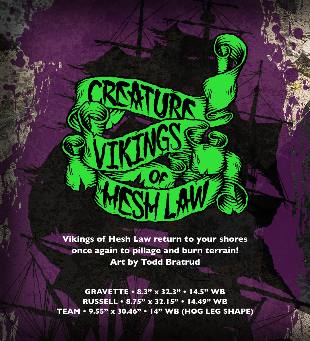 Creature Skateboards Vikings of Hesh Law Pro Series Todd Bratrud David Gravette Chris Russell Hog Leg Shape Deck