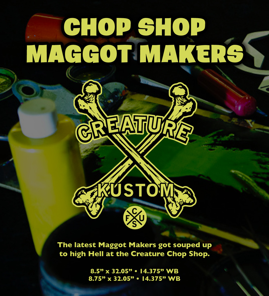 Creature Skateboards Team Chop Shop Maggot Makers Mano Grips
