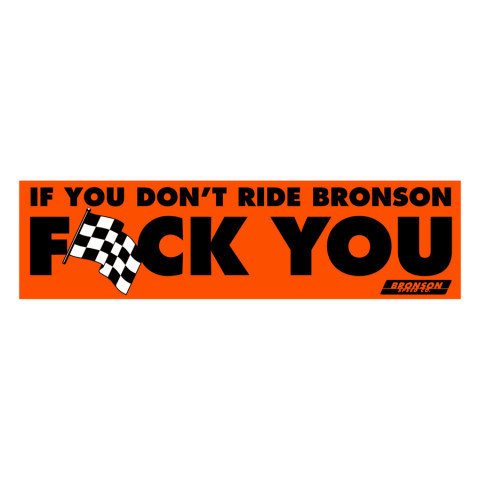 Bronson FU Bumper 8in Speed Co. Sticker
